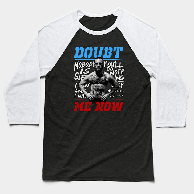 doubt me now Baseball T-Shirt by asleyshaw